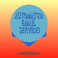 Handwriting text Automated Email Service. Concept meaning automatic decision making based on big data Blank Color Circle