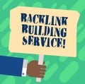 Handwriting text Backlink Building Service. Concept meaning Increase backlink by exchanging links with other Hu analysis