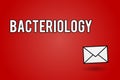 Handwriting text Bacteriology. Concept meaning Branch of microbiology dealing with bacteria and their uses Royalty Free Stock Photo