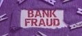 Text caption presenting Bank Fraud. Business overview intentional perversion of truth to induce another to part with