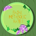 Handwriting text Basal Metabolic Rate. Concept meaning Minimum energy level require to sustain vital function Cutouts of