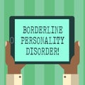 Handwriting text Borderline Personality Disorder. Concept meaning mental disorder marked by unstable moods Hu analysis Royalty Free Stock Photo