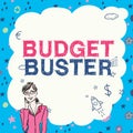 Handwriting text Budget Buster. Conceptual photo Carefree Spending Bargains Unnecessary Purchases Overspending Oval