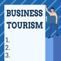 Handwriting text Business Tourism. Business approach activity of leaving one s is native place for business purpose Man Royalty Free Stock Photo