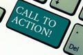 Handwriting text Call To Action. Concept meaning Encourage Decision Move to advance Successful strategy Keyboard key Royalty Free Stock Photo