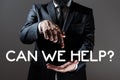 Hand writing sign Can We Help. Word Written on Offering assistance support expert advice for your problems Businessman Royalty Free Stock Photo