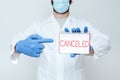 Sign displaying Canceled. Business approach to decide not to conduct or perform something planned or expected Scientist