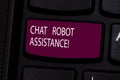 Handwriting text Chat Robot Assistance. Concept meaning answers customer services questions and provides help Keyboard