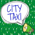 Handwriting text City Taxi. Business concept type of vehicle for hire with a driver often for a non-shared ride Royalty Free Stock Photo