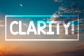 Handwriting text Clarity. Concept meaning Certainty Precision Purity Comprehensibility Transparency Accuracy Sunset blue beach ora Royalty Free Stock Photo