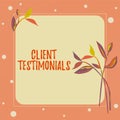 Handwriting text Client Testimonials. Word for Written Declaration Certifying persons Character Value