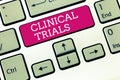 Handwriting text Clinical Trials. Concept meaning Research investigation to new treatments to showing