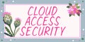 Handwriting text Cloud Access Security. Business concept protect cloudbased systems, data and infrastructure Royalty Free Stock Photo