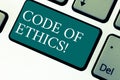 Handwriting text Code Of Ethics. Concept meaning Moral Rules Ethical Integrity Honesty Good procedure Keyboard key Royalty Free Stock Photo