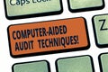 Handwriting text Computer Aided Audit Techniques. Concept meaning Using computer to automate IT audit process Keyboard key Royalty Free Stock Photo