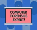 Handwriting text Computer Forensics Expert. Concept meaning harvesting and analysing evidence from computers Blank Royalty Free Stock Photo