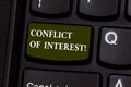 Handwriting text Conflict Of Interest. Concept meaning interests of public duty versus private interests Keyboard key