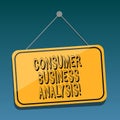 Handwriting text Consumer Business Analysis. Concept meaning collect information on the target market s is needs Blank