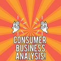 Handwriting text Consumer Business Analysis. Concept meaning collect information on the target market s is needs Drawing