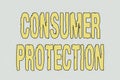 Handwriting text Consumer Protection. Word Written on Fair Trade Laws to ensure Consumers Rights Protection Line