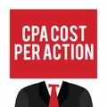 Handwriting text Cpa Cost Per Action. Concept meaning Commission paid when user Clicks on an Affiliate Link