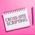 Handwriting text Cross Site Scripting. Business showcase type of security vulnerability that can be found in some web