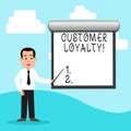 Handwriting text Customer Loyalty. Concept meaning Client Satisfaction LongTerm relation Confidence