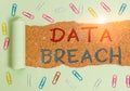 Handwriting text Data Breach. Concept meaning incident in which sensitive or confidential data is copied Paper clip and Royalty Free Stock Photo