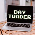 Handwriting text Day Trader. Word Written on A person that buy and sell financial instrument within the day