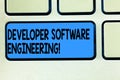 Handwriting text Developer Software Engineering. Concept meaning Forming software base on engineering standard Keyboard key Royalty Free Stock Photo
