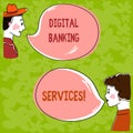 Handwriting text Digital Banking Services. Concept meaning Digitization of all the outmoded banking activities Hand