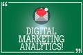 Handwriting text Digital Marketing Analytics. Concept meaning measure business metrics like traffic and leads Open