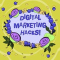 Handwriting text Digital Marketing Hacks. Concept meaning Using skills or system hacking to generate leads Floral Wreath