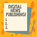 Handwriting text Digital News Publishing. Concept meaning Electronic broadcast report of current information Stack of