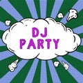 Handwriting text Dj Party. Word Written on person who introduces and plays recorded popular music on radio