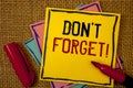 Handwriting text Do Not Forget Motivational Call. Concept meaning Remember Keep in mind Reminder Schedule Royalty Free Stock Photo