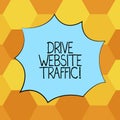 Handwriting text Drive Website Traffic. Concept meaning Increase the number of visitors to business website Blank Color