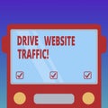 Handwriting text Drive Website Traffic. Concept meaning Increase the number of visitors to business website Drawn Flat