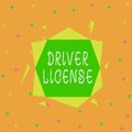 Handwriting text Driver License. Concept meaning a document permitting a demonstrating to drive a motor vehicle Asymmetrical Royalty Free Stock Photo