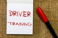 Handwriting text Driver Training. Concept meaning prepares a new driver to obtain a driver's license