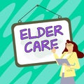 Handwriting text Elder Care. Business overview the care of older people who need help with medical problems