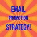 Handwriting text Email Promotion Strategy. Concept meaning Giving discounts or added gift to attract customer Sunburst