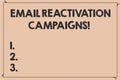 Handwriting text Email Reactivation Campaigns. Concept meaning Triggered email for sleeping subscribers Broken Dashed