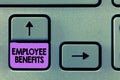 Handwriting text Employee Benefits. Concept meaning Indirect and noncash compensation paid to an employee