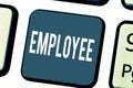 Handwriting text Employee. Concept meaning demonstrating employed for wages salary especially at non executive level