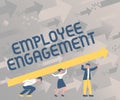 Handwriting text Employee Engagement. Business concept extent to which workers feel passionate about their jobs Four