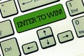 Handwriting text Enter To Win. Concept meaning Sweepstakes Trying the luck to earn the big prize Lottery