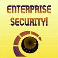 Handwriting Text Enterprise Security. Concept Meaning Decreasing The Risk Of Unauthorized Access To Data Volume Control