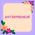 Handwriting text Entrepreneur. Word Written on one who organizes and assumes the risks of a business