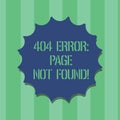 Handwriting text 404 Error Page Not Found. Concept meaning Webpage on Server has been Removed or Moved Blank Seal with Shadow for